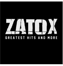Zatox - Greatest Hits and More