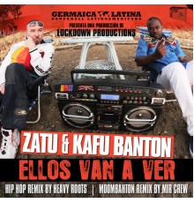 Zatu & Kafu Banton, Kafu Banton - Ellos Van a Ver  (Remix)