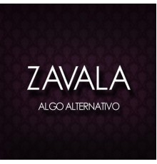 Zavala - Algo Alternativo