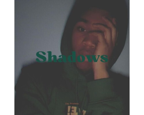 Zay Prioleau - Shadows