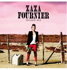 Zaza Fournier - Regarde-moi