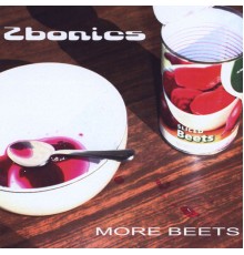 Zbonics - More Beets