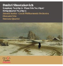 Zdenek Kosler, Czech Philharmonic Orchestra, Oistrakh Trio, Smetana Quartet - Dmitri Shostakovich: Symphony No. 9, Piano Trio No. 2 & String Quartet No. 3