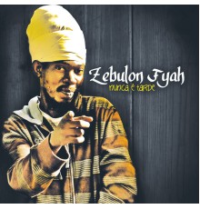 Zebulon Fyah - Nunca É Tarde