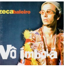 Zeca Baleiro - Vô Imbolá