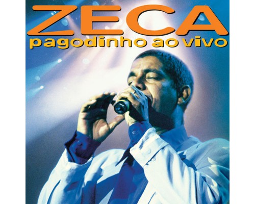 Zeca Pagodinho - Zeca Pagodinho Ao Vivo (Ao Vivo) Zeca Pagodinho - Zeca Pagodinho Ao Vivo (Ao Vivo)