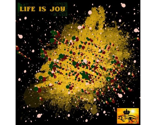 Zed I - Life Is Joy