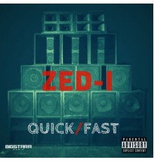 Zed I - Quick/Fast