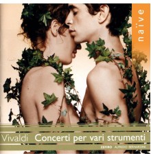 Zefiro - Alfredo Bernardini - Vivaldi : Concerti per vari strumenti