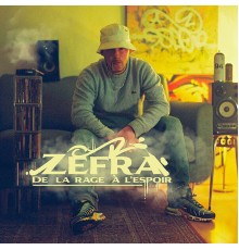 Zefra - De la rage à l'espoir