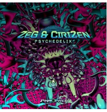 Zeg and Cirizen - Psychedelix