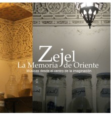 Zejel - La Memoria de Oriente