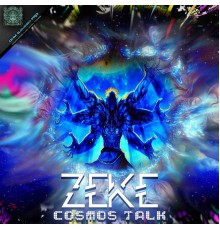 Zeke - Cosmos Talk