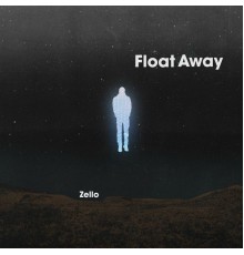 Zello - Float Away (Single)