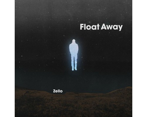 Zello - Float Away (Single)