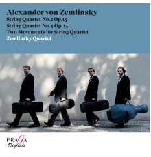 Zemlinsky Quartet - Alexander von Zemlinsky: String Quartets Nos. 2 & 4, Two Movements for String Quartet