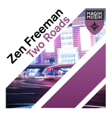 Zen Freeman - Two Roads