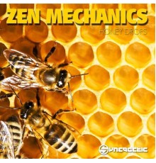 Zen Mechanics - Honey Drops