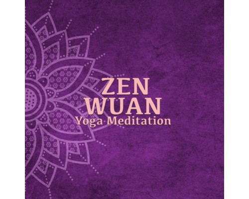 Zen Wuan - Yoga Meditation