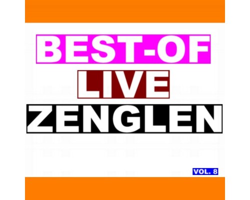 Zenglen - Best-of live zenglen (Vol. 8) Zenglen - Best-of live zenglen (Vol. 8)