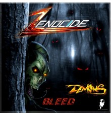 Zenocide - Demons / Bleed