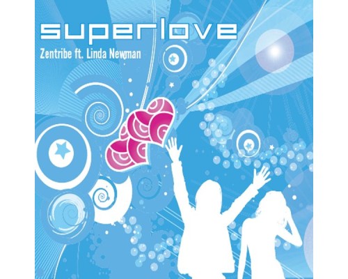 Zentribe ft Linda Newman - Superlove