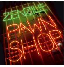 Zenzile - Pawn Shop