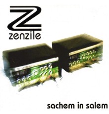 Zenzile - Sachem in Salem