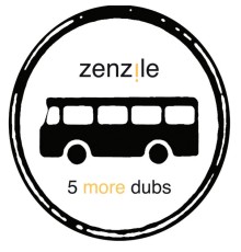 Zenzile - 5 more dubs