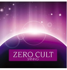 Zero Cult - Shining