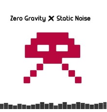 Zero Gravity - Static Noise