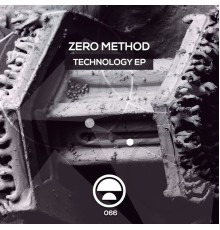 Zero Method - Technology EP