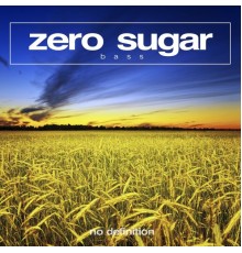 Zero Sugar - Bass