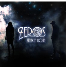 Zeros - Space Noir