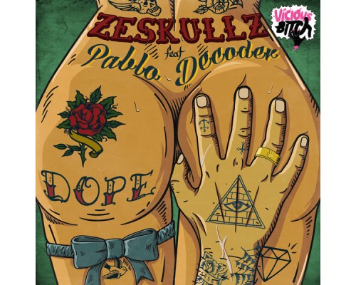 Zeskulls & Pablo Decoder - Dope