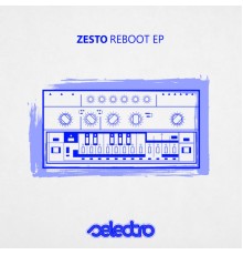 Zesto - Reboot EP (Original Mix)