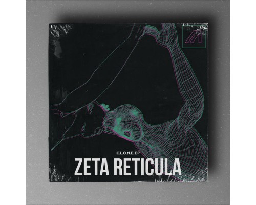 Zeta Reticula - C.L.O.N.E. EP