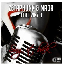 Zetaphunk, Mada - Sing It Back