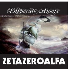 Zetazeroalfa - Disperato amore