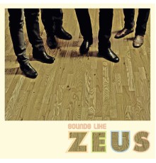 Zeus - Sounds Like Zeus