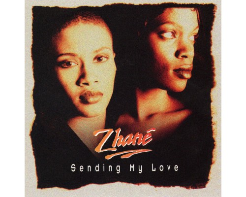 Zhané - Sending My Love