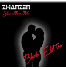 Zhanzen - You & MeBlack Edition