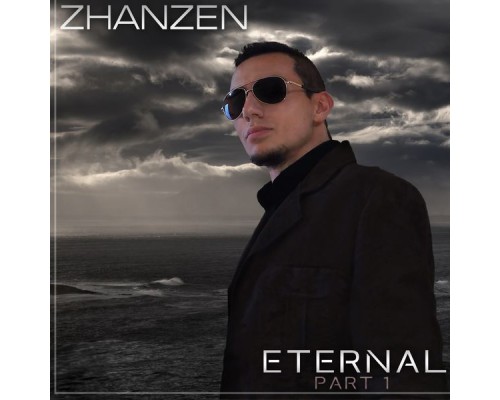 Zhanzen - Eternal, Pt. 1