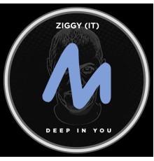 Ziggy (IT) - Deep in You