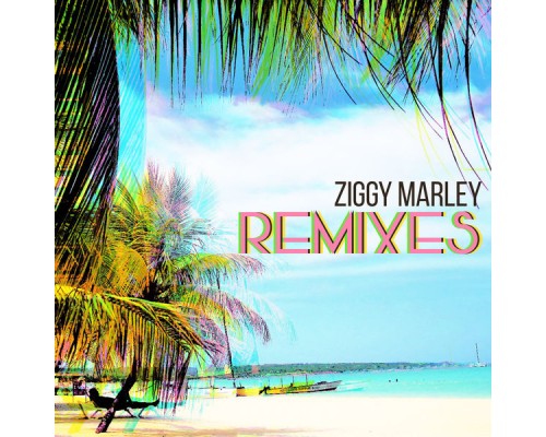 Ziggy Marley - Remixes (Rusl Remix)