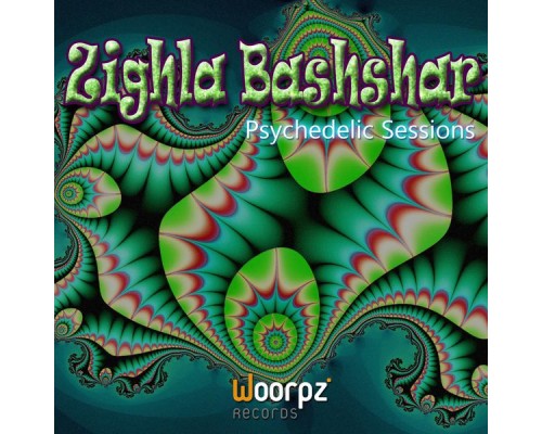 Zighla Bashshar - Psychedelic Sessions