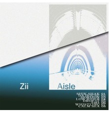 Zii - Aisle