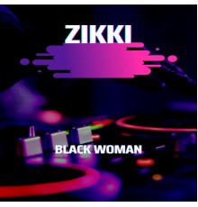 Zikki - Black Woman