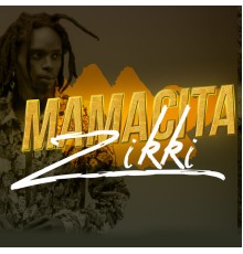 Zikki - Mamacita (Dancehall)