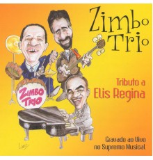 Zimbo Trio - Tributo A Elis Regina (Ao Vivo)